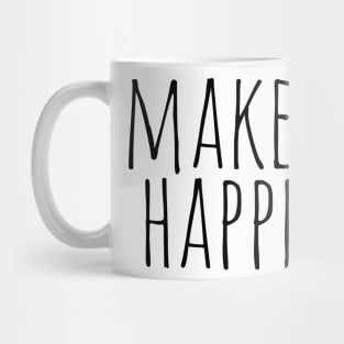 Make it happen - Motivational and Inspiring Work Quotes Mug